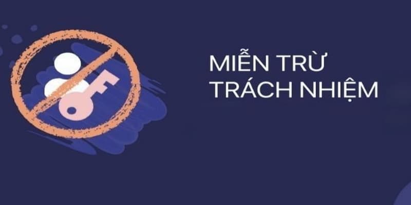 Miễn trừ trách nhiệm Các tình huống phổ biến áp dụng